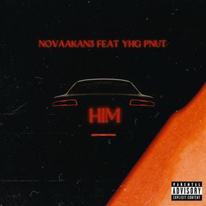 HIM (feat. YHG Pnut) [Explicit]