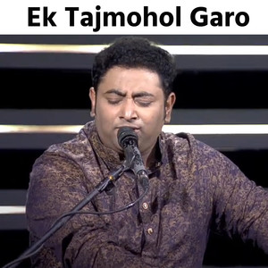 Ek Tajmohol Garo