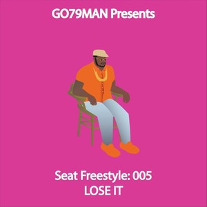 Seat Freestyle 005: Lose It