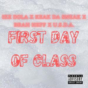 First Day Of Class (feat. Keak Da Sneak, Brah Heff & U.S.D.A.) [Explicit]