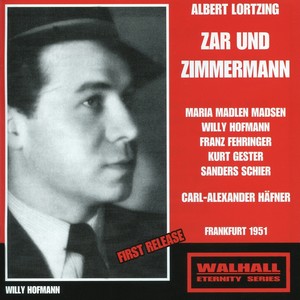 LORTZING, A.: Zar und Zimmermann (Opera) [Gester, Hofmann, Madsen, Frankfurt Radio Symphony Chorus and Orchestra, Häfner] [1951]