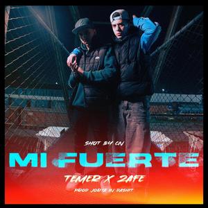 Mi Fuerte (feat. Zafe) [Explicit]