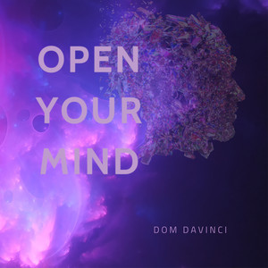 Open Your Mind (Explicit)