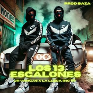 Los 13 Escalones (feat. LA Lleca Inc117 & BAZA) (Explicit)