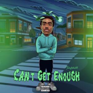 Cant Get Enough (Explicit)