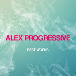 Alex Progressive Best Works