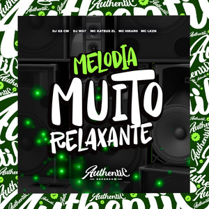 Melodia Muito Relaxante (Explicit)