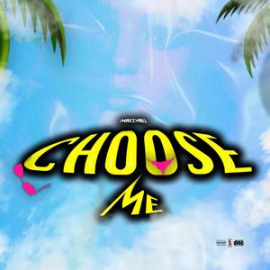 Choose Me (Explicit)