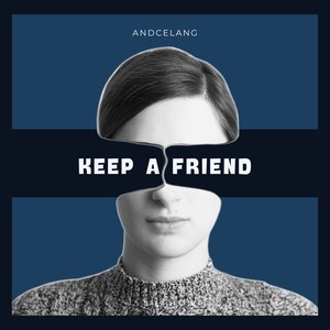 Keep a friend (feat. James R. Basterd & An Losenko)