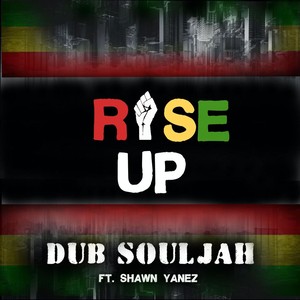 Rise Up (feat. Shawn Yanez)