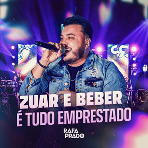 Zuar e Beber / É Tudo Emprestado (Ao Vivo)