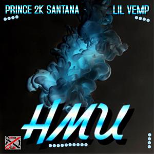 HMU (feat. Lil Vemp, Prince 2k.Santana & Keezy Kilo) [Explicit]