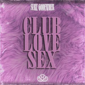 Club Love Sex (Explicit)