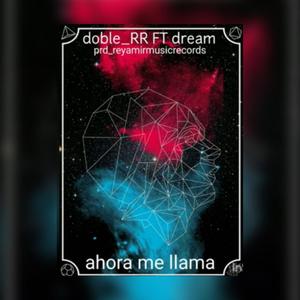 AHORA ME LLAMA (feat. Dreams Music) [Explicit]