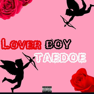 Love Boy Taedoe (Explicit)