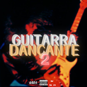 Guitarra Dançante 2 (Explicit)