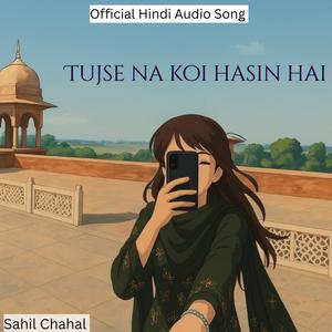 Tujse Na Koi Hasin Hai