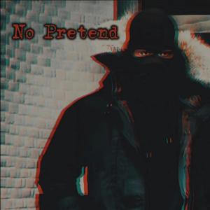 No Pretend (Explicit)