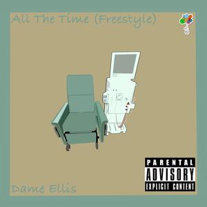 All The Time (Freestyle) [Explicit]