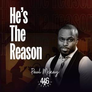 He's the Reason