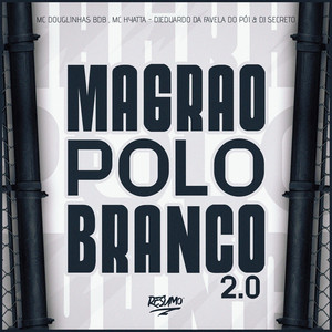 Magrão Polo Branco 2 0 (Explicit)