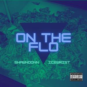 ON THE FLO(OTF)(feat. Icewrist) (Explicit)