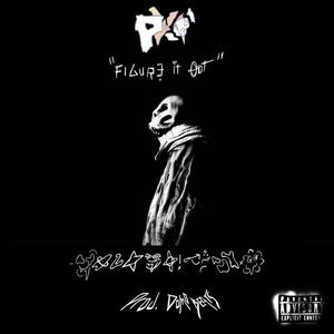 FIGURE IT OUT (feat. NewAge Sinny, XORIGI & CXMPLX ANATOMY) (Explicit)