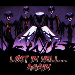 Løst in Hell...Again (Explicit)