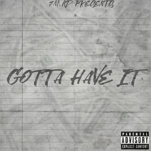 Gotta Have It (Explicit)