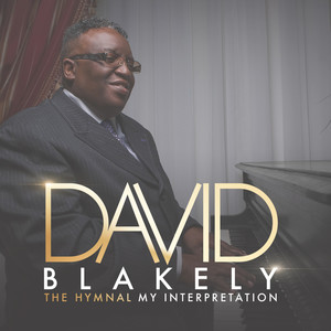 David Blakely Presents the Hymnal, My Interpretation