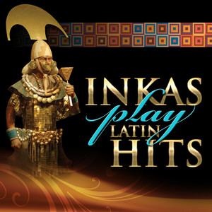 Inkas Play Latin Hits