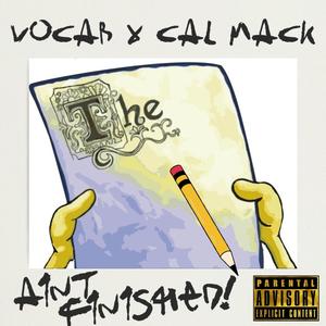 Aint Finished (feat. Cal Mack) (Explicit)