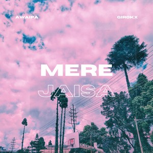 Mere Jaisa | AWAIPA