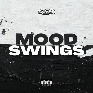 Mood Swings (Explicit)