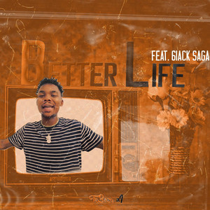 Better Life (feat. 61ack Saga) [Explicit]