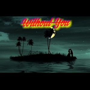 Without You (Explicit)