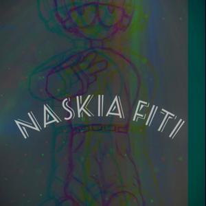 Naskia Fiti (Explicit)