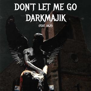 Don't Let Me Go (feat. akjy)