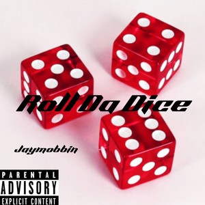 Roll Da Dice (Explicit)