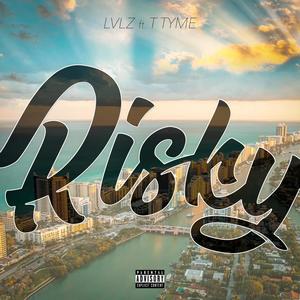 Risky (feat. T Tyme )