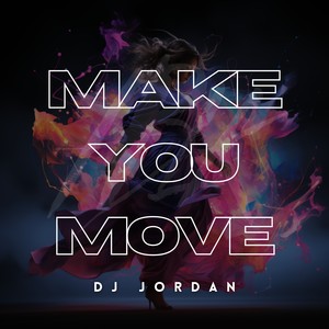 Make You Move