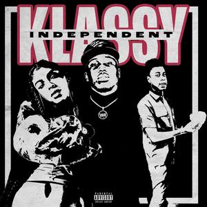 Klassy Independent (feat. MCM Raymond & Nana Elan) (Explicit)
