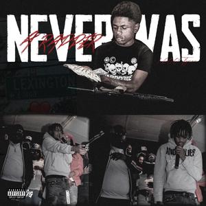 Never Was A Rapper (Explicit)