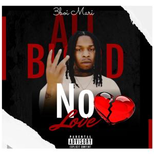 All Blood No Love (Explicit)