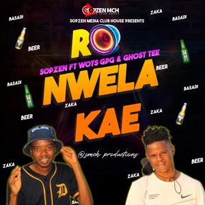 RO NWELA KAE (feat. wots jpg & ghost tee)