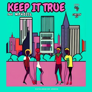 Keep It True (Original Mix)