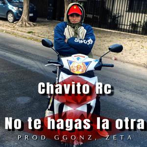 No te hagas la otra (feat. ggonz & zeta en los controles)