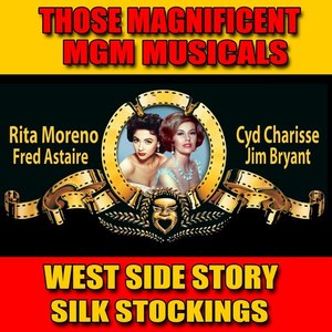 Those Magnificent MGM Musicals: "West Side Story" and "Silk Stockings" (Original Soundtracks)