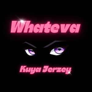 whateva (Explicit)