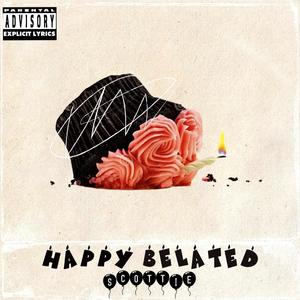 HAPPY BELATED (Explicit)